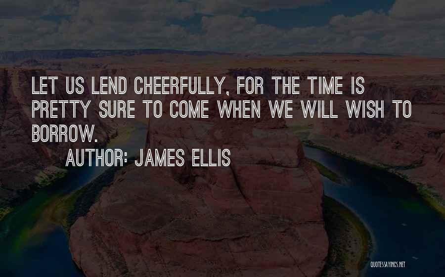 James Ellis Quotes 2179046