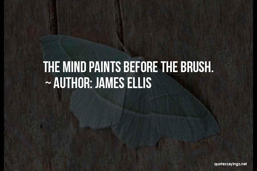 James Ellis Quotes 512854