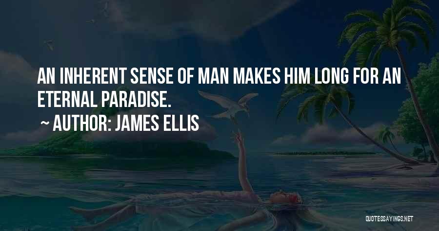 James Ellis Quotes 595060