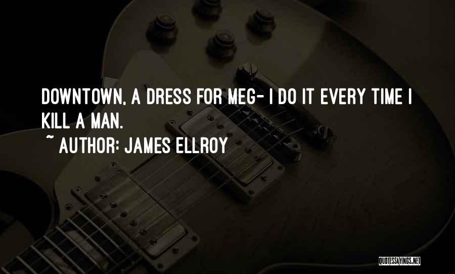James Ellroy Quotes 1110461