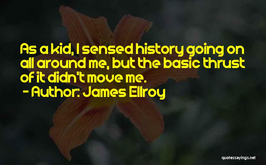 James Ellroy Quotes 1422294