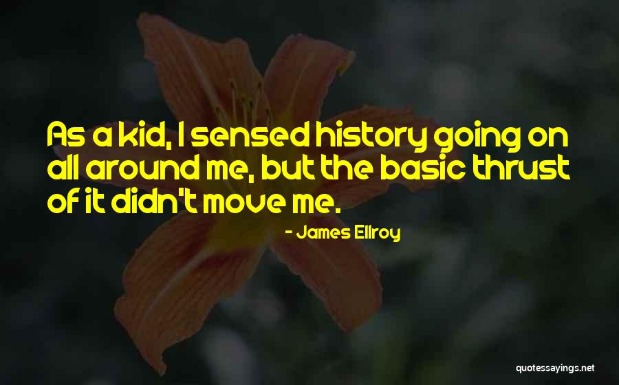 James Ellroy Quotes 1422294 James Ellroy Quotes 1422294