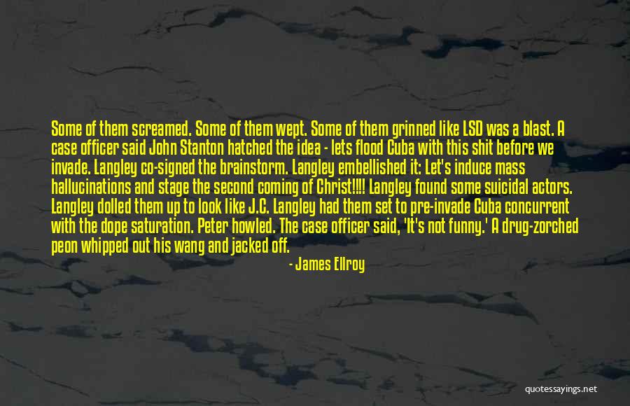 James Ellroy Quotes 1566426 James Ellroy Quotes 1566426