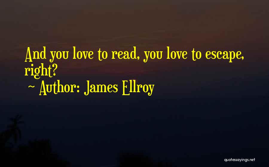 James Ellroy Quotes 1635420