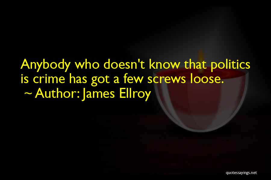 James Ellroy Quotes 1923960