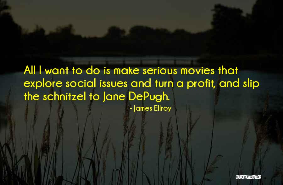 James Ellroy Quotes 2062428 James Ellroy Quotes 2062428