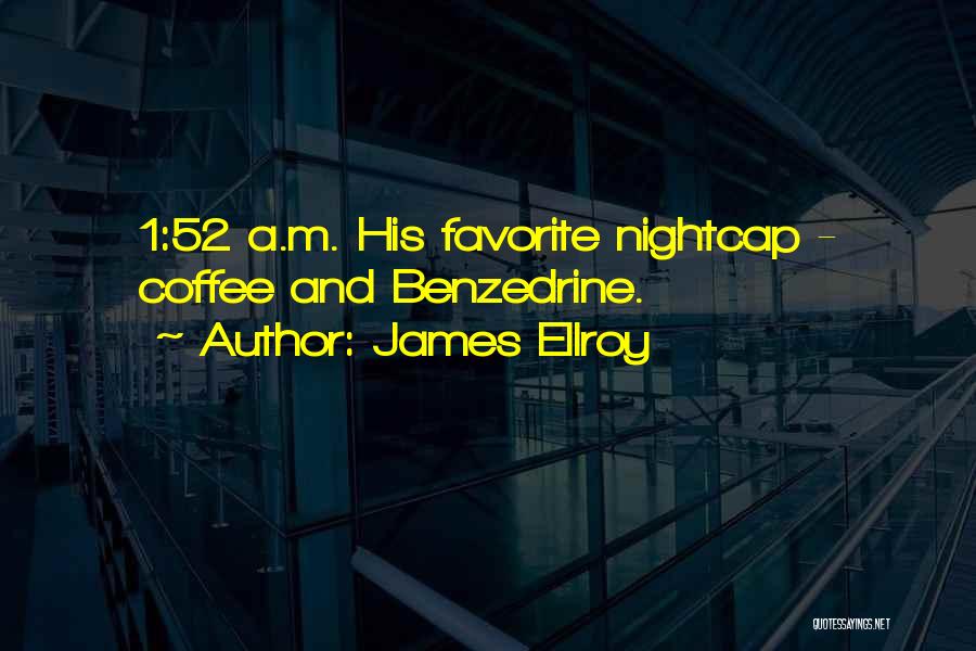 James Ellroy Quotes 530378