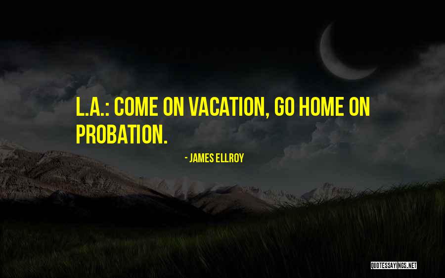 James Ellroy Quotes 728406 James Ellroy Quotes 728406