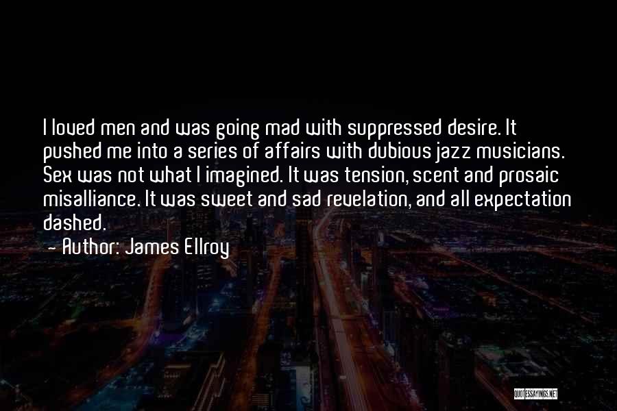James Ellroy Quotes 820585