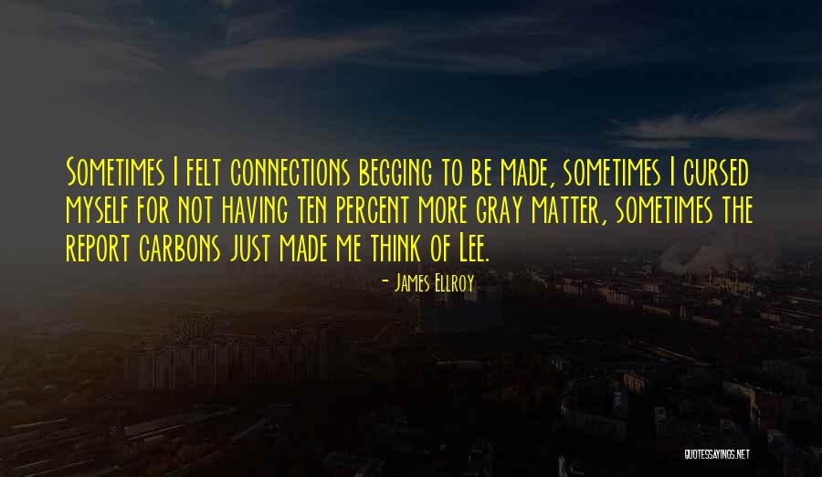James Ellroy Quotes 935820 James Ellroy Quotes 935820