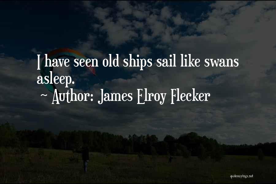 James Elroy Flecker Quotes 253410