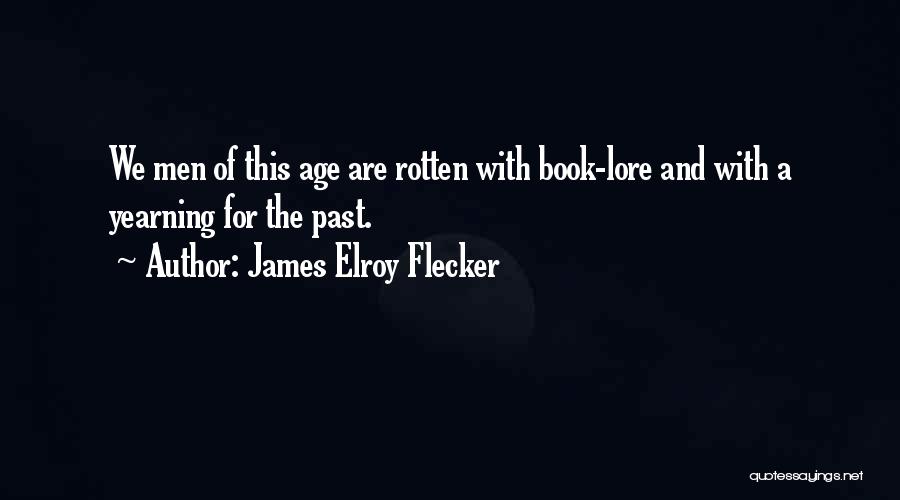 James Elroy Flecker Quotes 949752