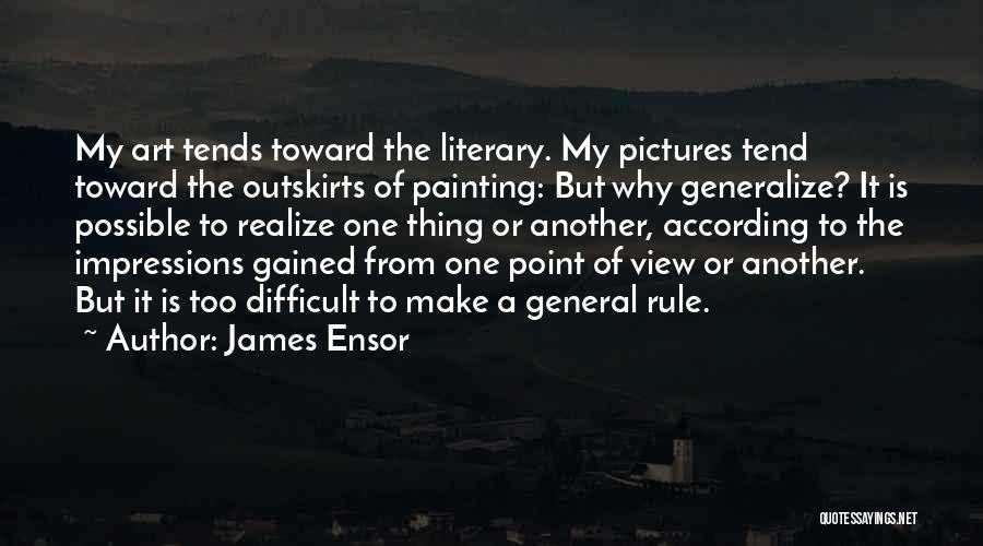 James Ensor Quotes 909648