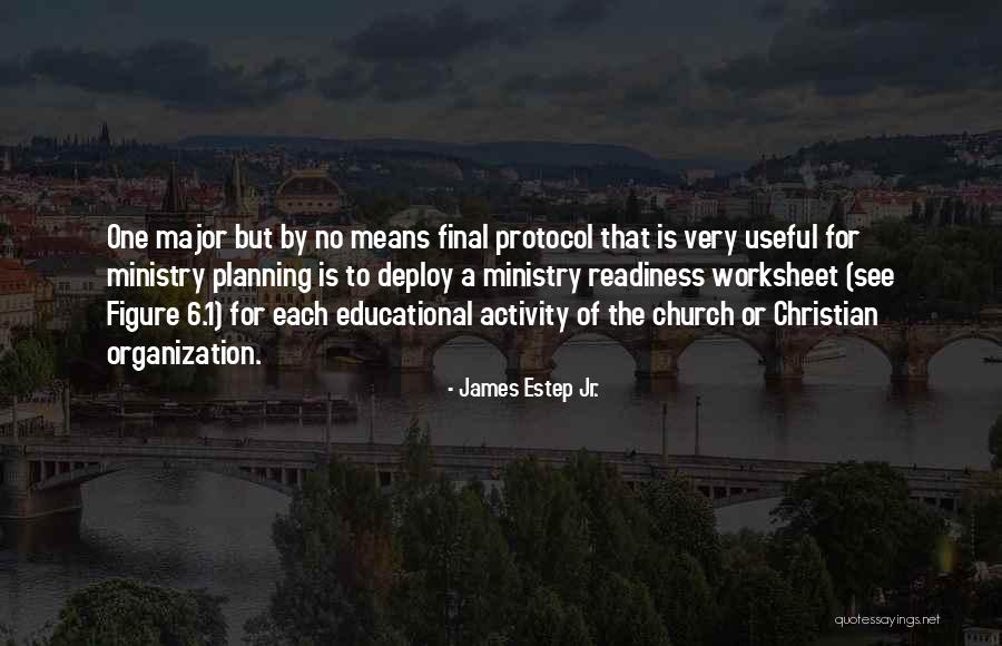 James Estep Jr. Quotes 1523200