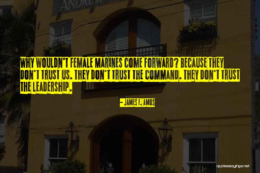 James F. Amos Quotes 1198943 James F. Amos Quotes 1198943