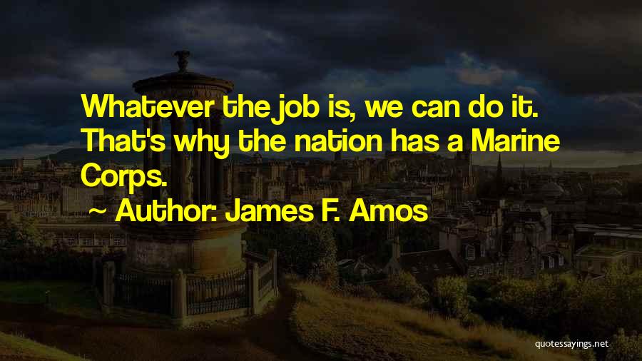 James F. Amos Quotes 1248857