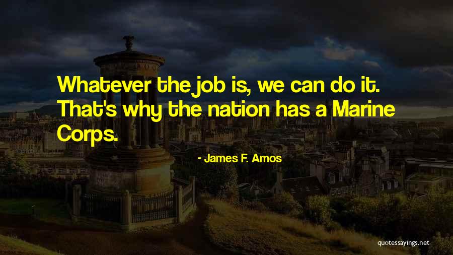 James F. Amos Quotes 1248857 James F. Amos Quotes 1248857