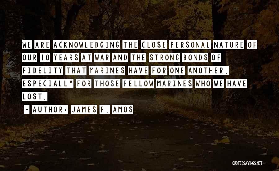 James F. Amos Quotes 332102