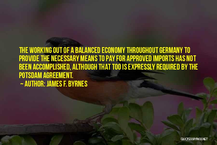 James F. Byrnes Quotes 1543779