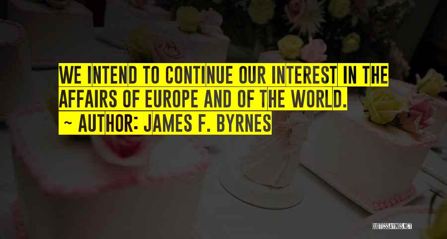 James F. Byrnes Quotes 560591