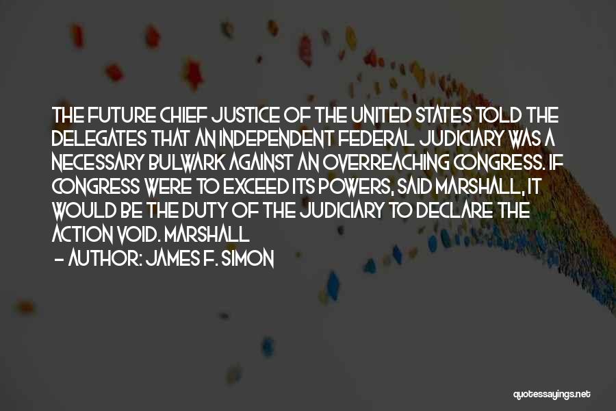 James F. Simon Quotes 2192587