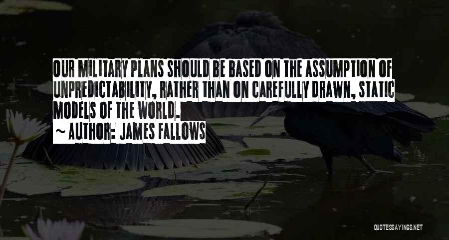 James Fallows Quotes 673455