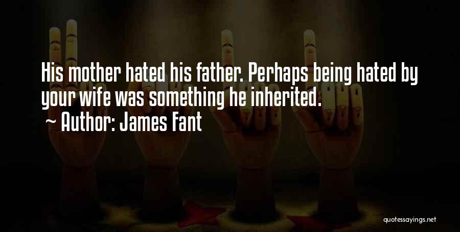 James Fant Quotes 397184