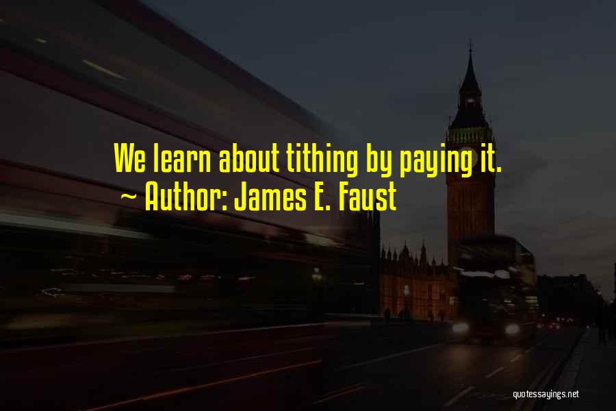 James Faust Quotes By James E. Faust