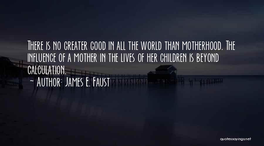 James Faust Quotes By James E. Faust