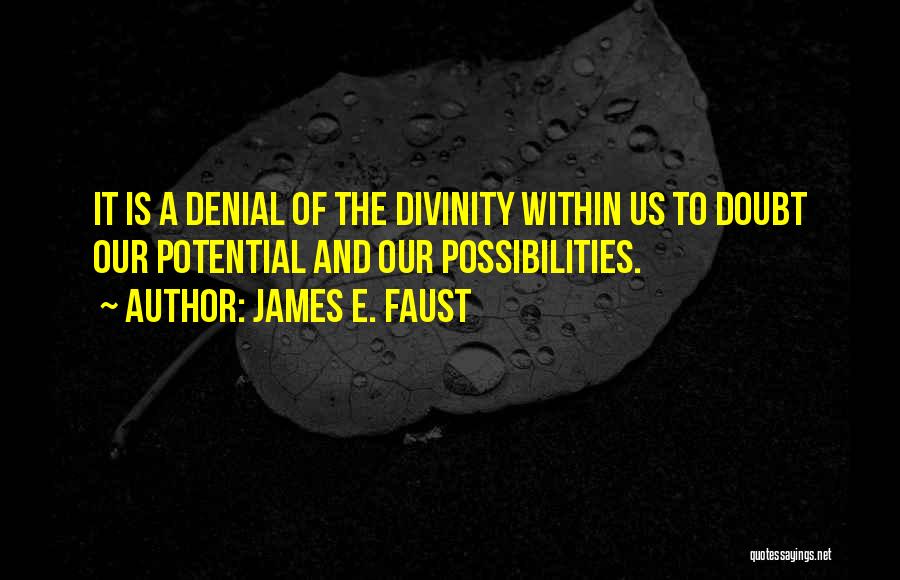 James Faust Quotes By James E. Faust