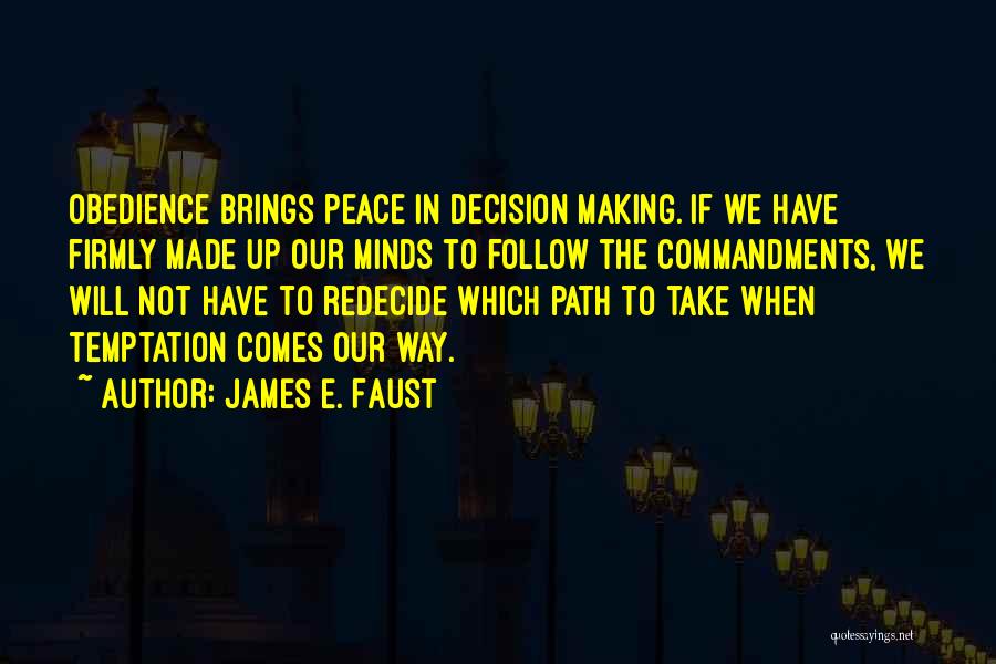 James Faust Quotes By James E. Faust