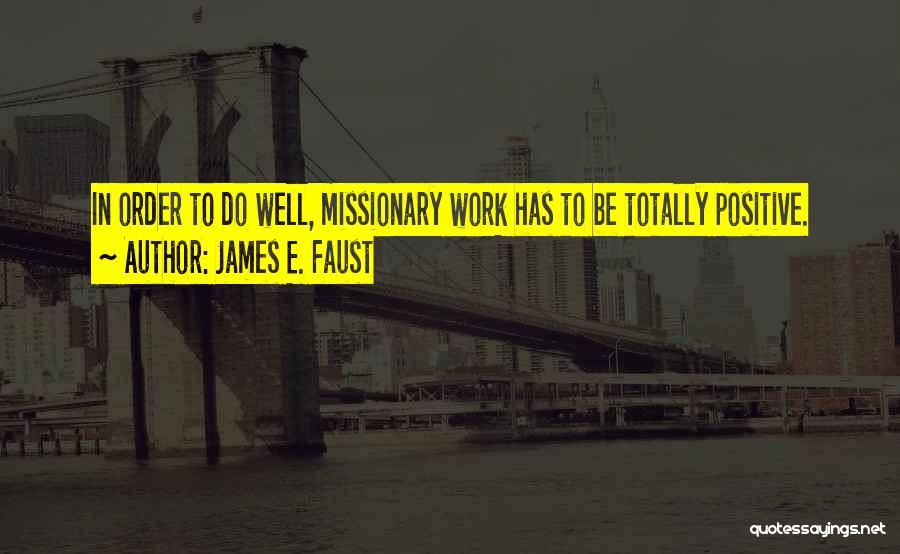 James Faust Quotes By James E. Faust