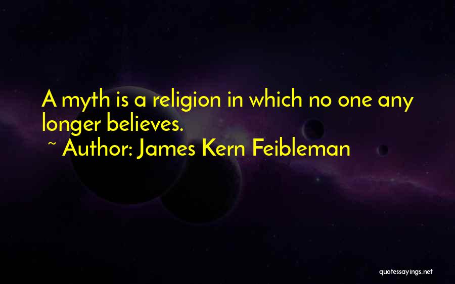 James Feibleman Quotes By James Kern Feibleman