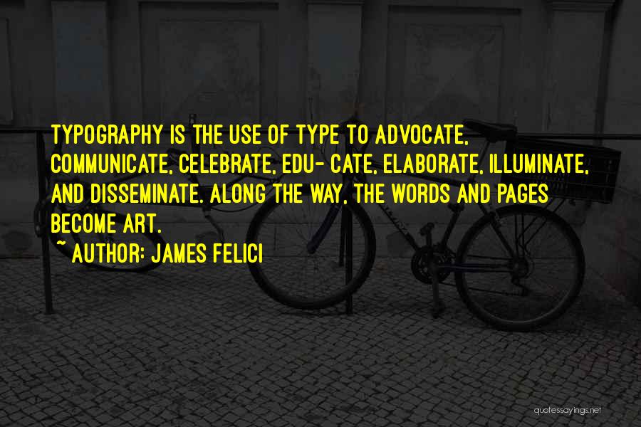 James Felici Quotes 904366