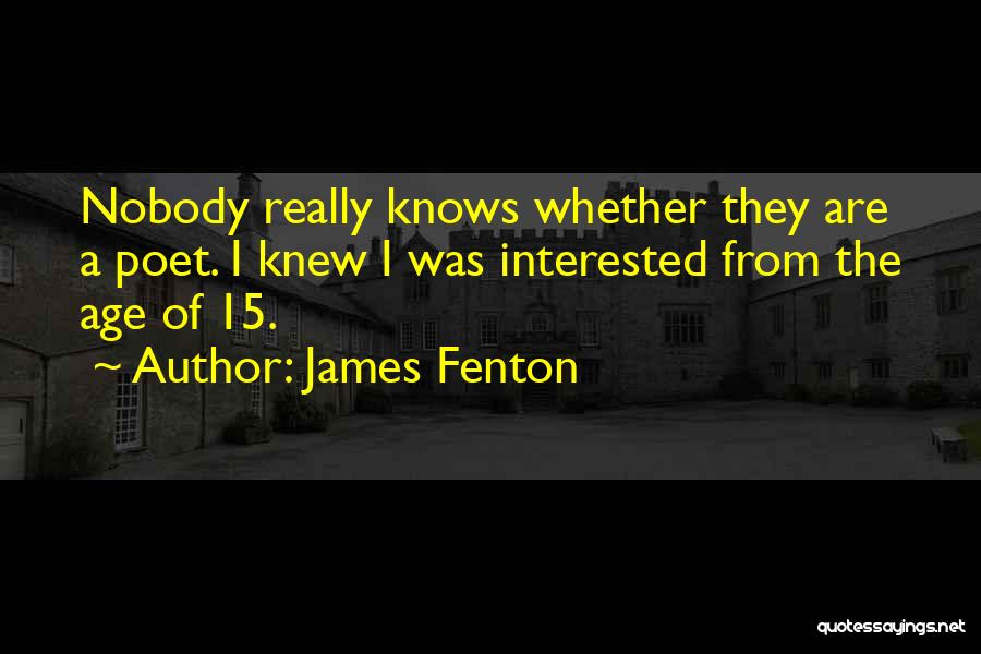 James Fenton Quotes 1425922