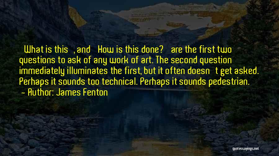 James Fenton Quotes 548728