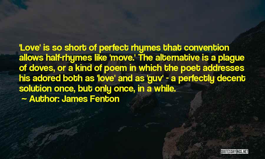 James Fenton Quotes 891154