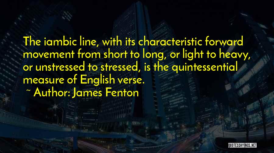 James Fenton Quotes 945192