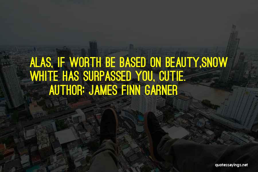 James Finn Garner Quotes 1352610