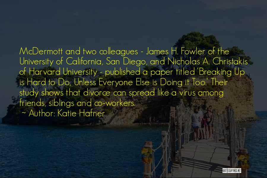 James Fowler Quotes By Katie Hafner