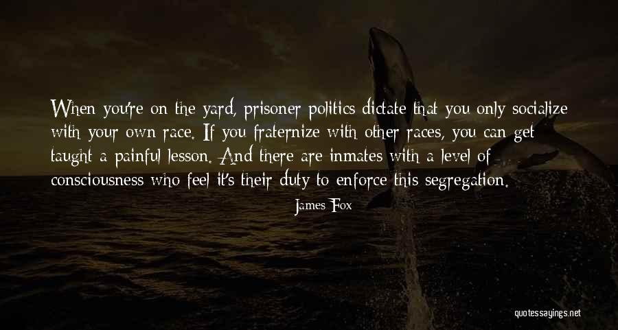 James Fox Quotes 1487161