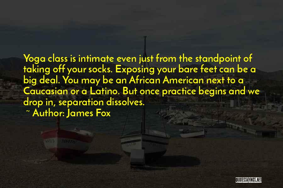James Fox Quotes 1532368