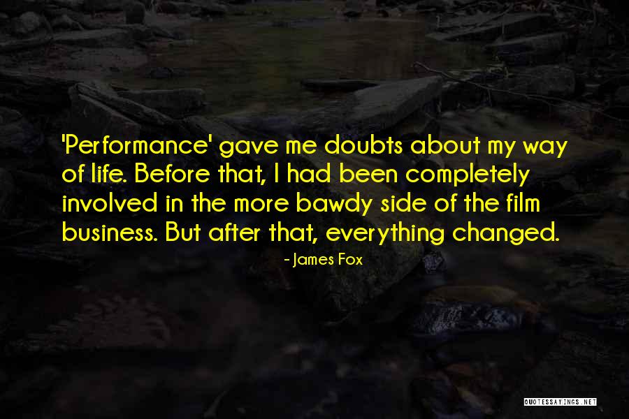 James Fox Quotes 465416