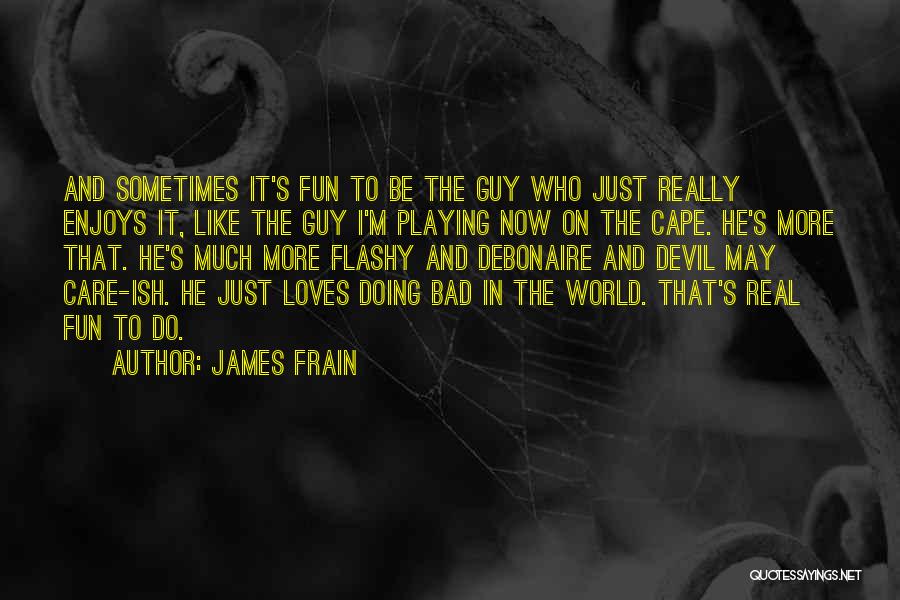 James Frain Quotes 2001207