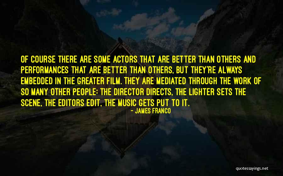 James Franco Quotes 140089 James Franco Quotes 140089