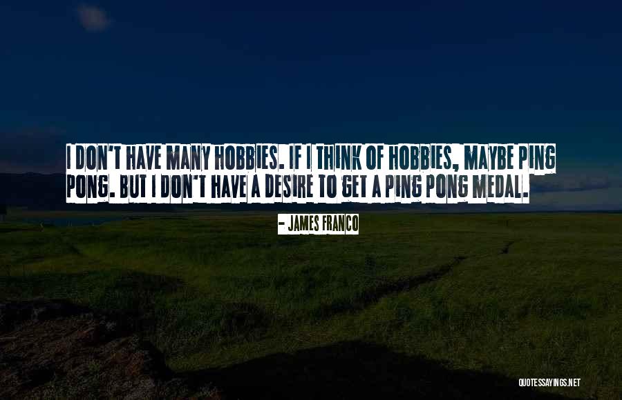 James Franco Quotes 1445184 James Franco Quotes 1445184