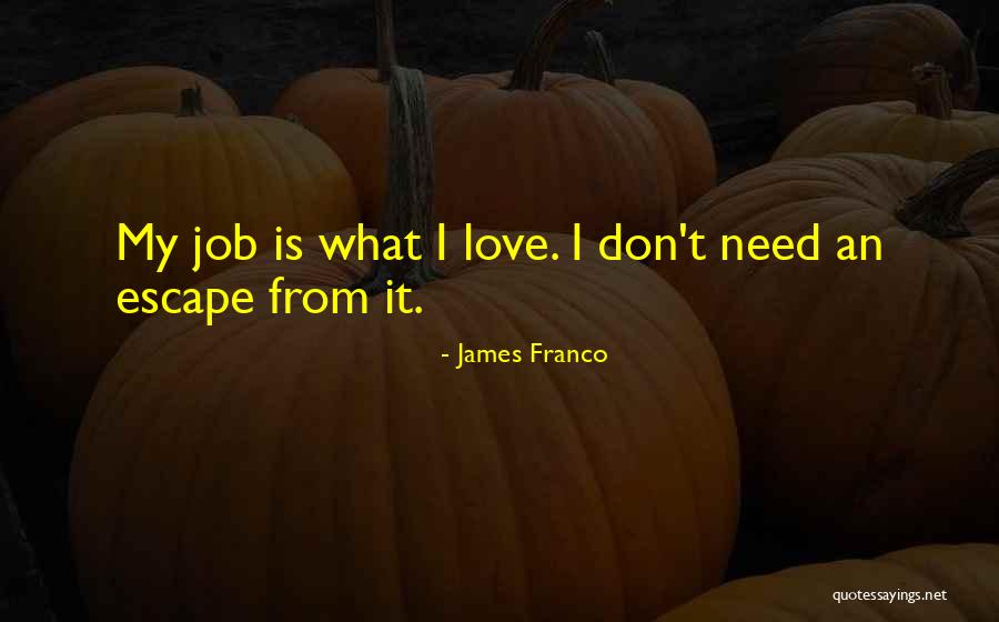 James Franco Quotes 1929973 James Franco Quotes 1929973