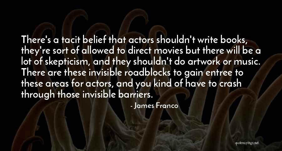 James Franco Quotes 1979604 James Franco Quotes 1979604