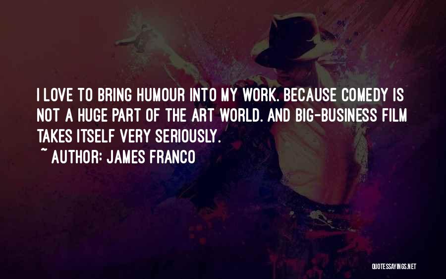 James Franco Quotes 2258408