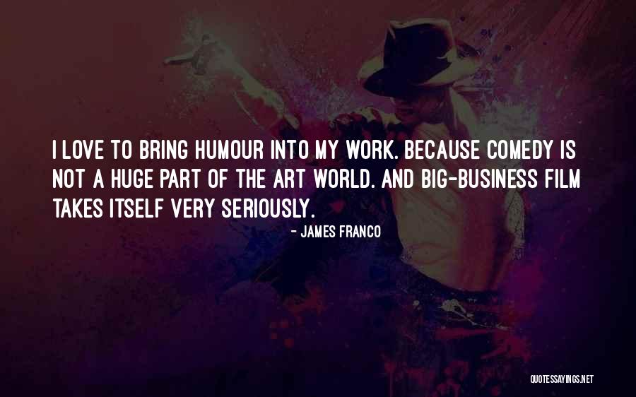 James Franco Quotes 2258408